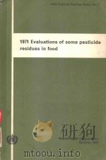 1971 EVALUATIONS OF SOME PESTICIDE RESIDUES IN FOOD（1972 PDF版）