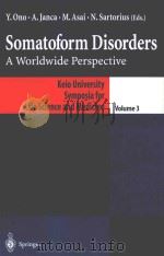 SOMATOFORM DISORDERS A WORLDWIDE PERSPECTIVE   1999  PDF电子版封面  4431702482  YUTAKA ONO 