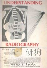 UNDERSTANDING RADIOGRAPHY   1978  PDF电子版封面  0398036853  STEPHEN S.HISS 