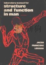 LABORATORY MANUAL FOR STRUCTURE AND FUNCTION IN MAN FIFTH EDITION   1982  PDF电子版封面  0721650937  STANLEY W.JACOB 