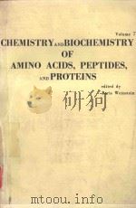 CHEMISTRY AND BIOCHEMISTRY OF AMINO ACIDS PEPTIDES AND PROTEINS VOLUME 7   1983  PDF电子版封面  0824770277   