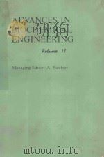ADVANCES IN BIOCHEMICAL ENGNIEERING VOLUME 17   1980  PDF电子版封面  3540099557  A.FIECHTER 
