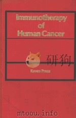 IMMUNOTHERAPY OF HUMAN CANCER   1978  PDF电子版封面  0890042632  M.D.ANDERSON HOSPITAL 