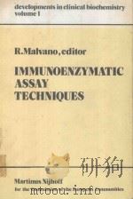 IMMUNOENZYMATIC ASSAY TECHNIQUES   1980  PDF电子版封面  9024723140  R.MALVANO 