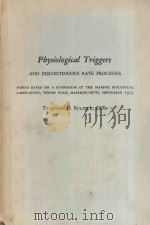 PHYSIOLOGICAL TRIGGERS   1957  PDF电子版封面     