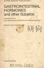 GASTROINTESTINAL HORMONES AND OTHER SUBJUECTS（1971 PDF版）