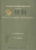 PROGRESS IN BRAIN RESEARCH VOLUME 6 TOPICS IN BASIC NEUROLOGY（1964 PDF版）