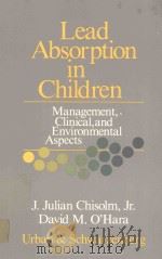 LEAD ABSORPTION IN CHILDREN   1982  PDF电子版封面  0806703318   