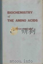 BIOCHEMISTRY OF THE AMINO ACIDS   1957  PDF电子版封面    ALTON MEISTER 