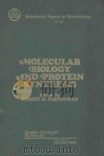 MOLECULAR BIOLOGY AND PROTEIN SYNTHESIS   1976  PDF电子版封面  0470150556  ROBERT A.NIEDERMAN 