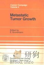 METASTATIC TUMOR GROWTH   1980  PDF电子版封面  3437106651  E.GRUNDMANN 