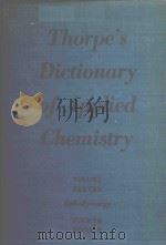 THORPE'S DICTIONARY OF APPLIED CHEMISTRY VOL XI   1956  PDF电子版封面    J.G.COCKBURN 