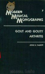MODERN MEDICAL MONOGRAPHS GOUT AND GOUTY ARTHRITIS（1953 PDF版）