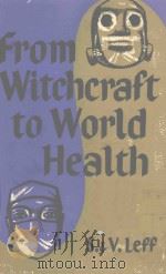 FROM WITCHCRAFT TO WORLD HEALTH   1956  PDF电子版封面     