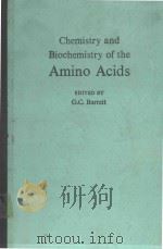 CHEMISTRY AND BIOCHEMISTRY OF THE AMINO ACIDS   1985  PDF电子版封面  0412234106  G.C.BARRETT 