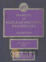 CRC MANUAL OF NUCLEAR MEDICINE PROCEDURES 3RD EDITION   1978  PDF电子版封面  0849307074  JOHN W.KEYES 