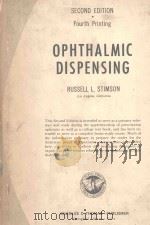 OPHTHALMIC DISPENSING SECOND EDITION   1971  PDF电子版封面  0398024235  RUSSELL L.STIMSON 