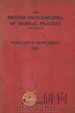 THE BRITISH ENCYCLOPAEDIA OF MEDICAL PRACITCE SECOND EDITION CUMULATIVE SUPPLEMENT 1965（1965 PDF版）