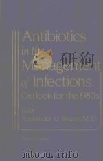 ANTIBIOTICS IN THE MANAGEMENT OF INFECTIONS OUTLOOK FOR THE 1980S（1982 PDF版）