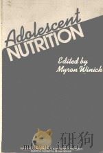 ADOLESCENT NUTRITION   1982  PDF电子版封面  0471865435  MYRON WINICK 