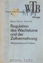 REGULATION DES WACHSTUMS UND DER ZELLVERMEHRUNG   1983  PDF电子版封面     
