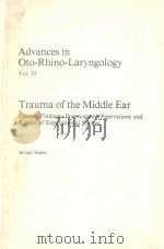 ADVANCES IN OTO RHINO LARYNGOLOGY VOL 35 TRAUMA OF THE MIDDLE EAR（1986 PDF版）