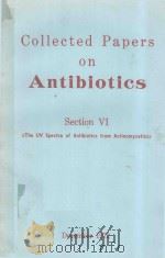 COLLECTED PAPERS ON ANTIBIOTICS SECTION VI（1972 PDF版）