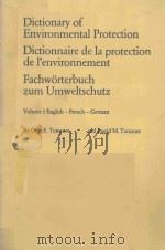 DICTIONARY OF ENVIRONMENTAL PROTECTION VOLUME 1   1979  PDF电子版封面  3542184781   