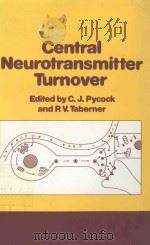CENTRAL NEUROTRANSMITTER TURNOVER   1981  PDF电子版封面  0839116446  C.J.PYCOCK AND P.V.TABERNER 
