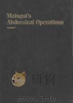 MAINGOT'S ABDOMINAL OPERATIONS VOLUME I（1982 PDF版）