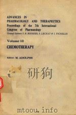 ADVANCES IN PHARMACOLOGY AND THERAPEUTICS VOLUME 10 CHEMOTHERAPY   1979  PDF电子版封面  0080232000  M.ADOLPHE 