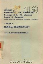 ADVANCES IN PHARMACOLOGY AND THERAPEUTICS VOLUME 6 CLINICAL PHARMACOLOGY（1979 PDF版）
