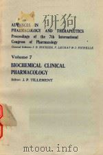 ADVANCES IN PHARMACOLOGY AND THERAPEUTICS VOLUME 7 BIOCHEMICAL CLINICAL PHARMACOLOGY（1979 PDF版）