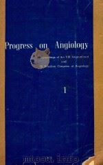 PROGRESS ON ANGIOLOGY VOLUME 1   1973  PDF电子版封面     