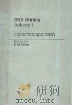 DNA CLONING VOLUME I A PRACTICAL APPROACH   1985  PDF电子版封面  0947946187  D M GLOVER 