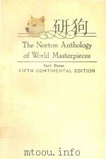 THE NORTON ANTHOLOGY OF WORLD MASTERPIECES PART THREE   1965  PDF电子版封面    MAYNARD MACK 