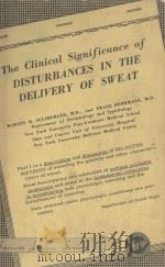 THE CLINICAL SIGNIFICANCE OF DISTURBANCES IN THE DELVIERY OF SWEAT（1954 PDF版）