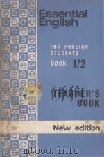 ESSENTIAL ENGLISH FOR FOREIGN STUDENTS BOOK ONE TECHER'S BOOK   1974  PDF电子版封面  0582522218  C.E.ECKERSLEY 