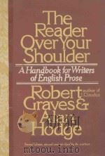 THE READER OVER YOUR SHOULDER SECOND EDITION   1979  PDF电子版封面  0394729366  ROBERT GRAVES AND ALAN HODGE 