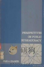 PERSPECTIVES ON PUBLIC BUREAUCRACY A READER ON ORGANIZATION THIRD EDITION（1981 PDF版）