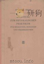 ANLEITUNG ZUM PHYSIKALISCHEN PRAKTIKUM   1957  PDF电子版封面    DR.A.DEUBNER UND DR.R.HEISE 