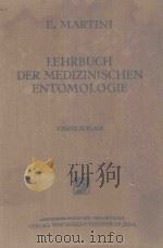 LEHRBUCH DER MEDIZINISCHEN ENTOMOLOGIE   1952  PDF电子版封面    DR.E.MARTINI 