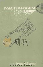 INSECTS AND HYGIENE THE BIOLOGY AND CONTROL OF INSECT PESTS OF MEDICAL AND DOMESTIC IMPORTANCE THIRD   1980  PDF电子版封面  0412159104   