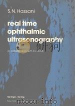 REAL TIME OPHTHALMIC ULTRASONOGRAPHY   1978  PDF电子版封面  3540903186  S.N.HASSANI 
