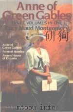 ANNE OF GREEN GABLES THREE VOLUMES IN ONE   1985  PDF电子版封面  0517605171  LUCY MAUD MONTGOMERY 