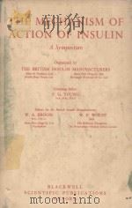THE MECHANISM OF ACTION OF INSULIN   1960  PDF电子版封面    F.G.YOUNG 