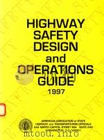 HIGHWAY SAFETY DESIGN AND OPERATIONS GUIDE 1997   1997  PDF电子版封面  1560510412   