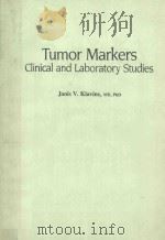 TUMOR MARKERS CLINCIAL AND LABORATORY STUDIES   1985  PDF电子版封面  0845102486   