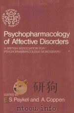 PSYCHOPHARMACOLOGY OF AFFECTIVE DISORDERS   1979  PDF电子版封面  0192611402  E.S.PAYKEL AND A.COPPEN 
