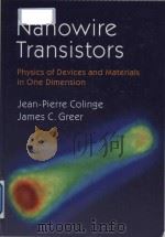 nanowire transistors physics of devices and materials in one dimension   PDF电子版封面     